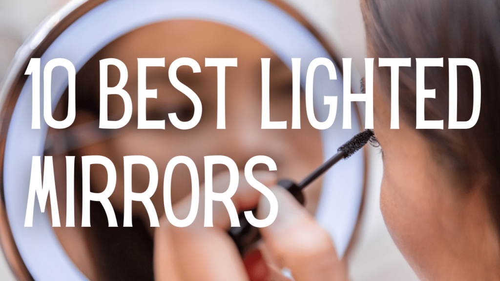 best lighted mirrors