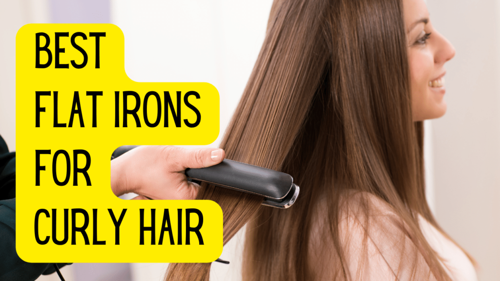 the best flat irons for curly hair