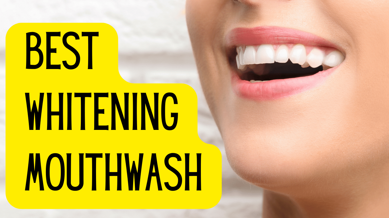 best whitening mouthwash
