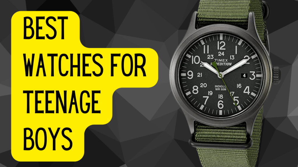 best watches for teenage boys